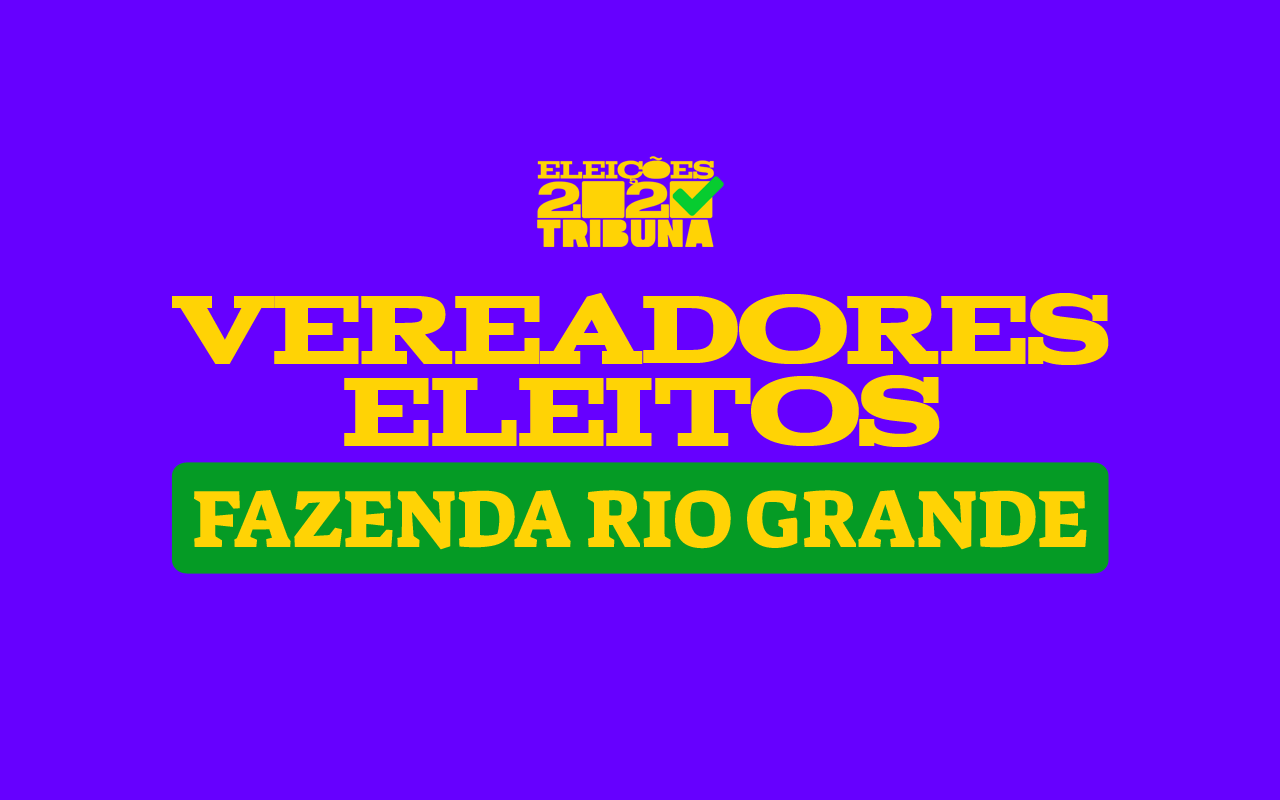 confira os vereadores eleitos em fazenda rio grande nas eleições 2020