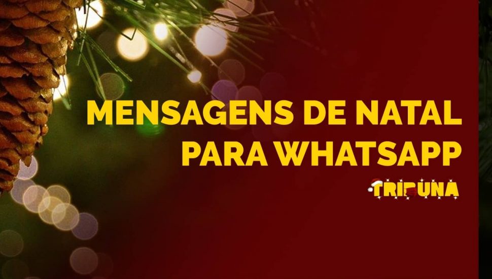Mensagens de natal para enviar por WhatsApp em 2020. Boas festas!
