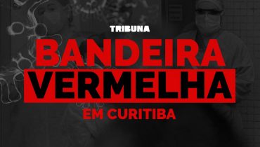 Curitiba entra em lockdown com bandeira vermelha