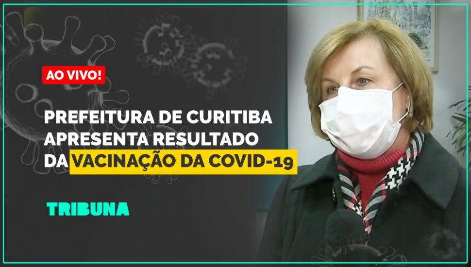 resultado vacinacao curitiba ao vivo