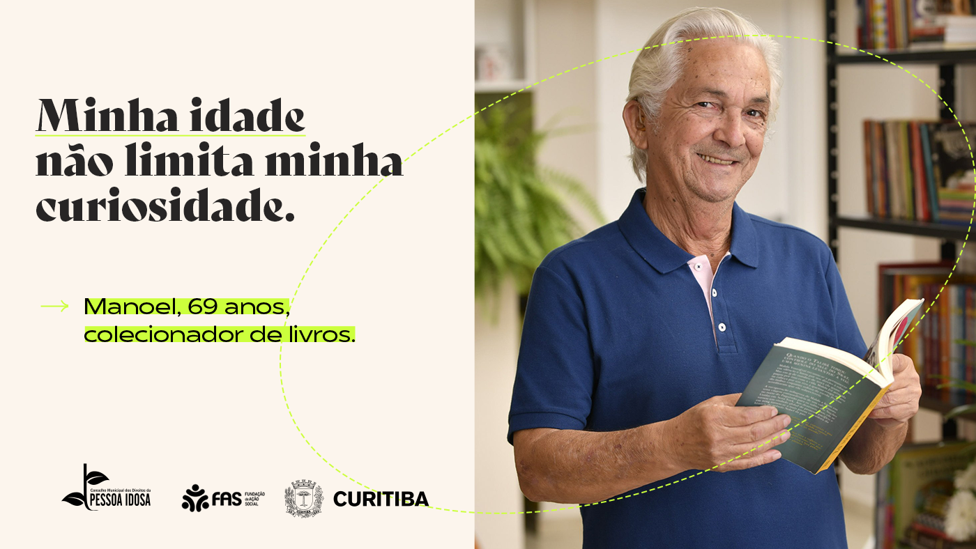Campanha da Prefeitura de Curitiba pela valorização da pessoa idosa. | Crédito: Divulgação