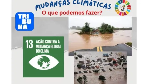 Caso Rio Grande do Sul: Combate às mudanças climáticas é cada vez mais urgente