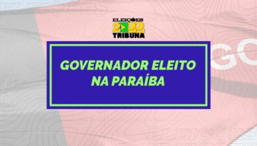 Saiba quem foi o Governador eleito em Paraíba neste 2º turno