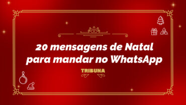 20 mensagens de natal para enviar por whatsapp para amigos familia casal e colegas de trabalho