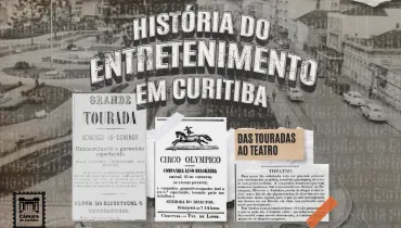 Antes do 1º teatro oficial, inaugurado em 1884, touradas e outras atrações itinerantes ocupavam as praças de Curitiba