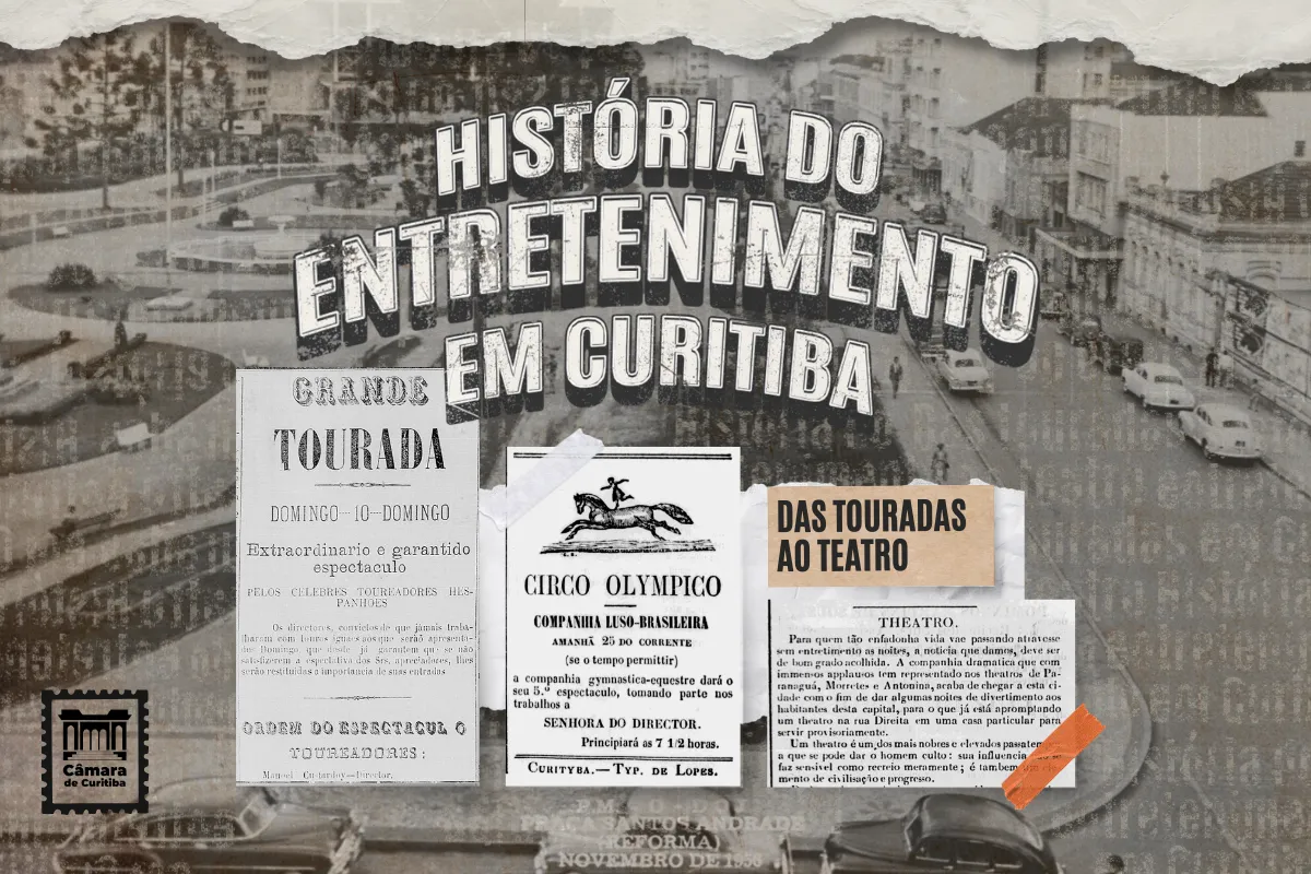 Antes do 1º teatro oficial, inaugurado em 1884, touradas e outras atrações itinerantes ocupavam as praças de Curitiba