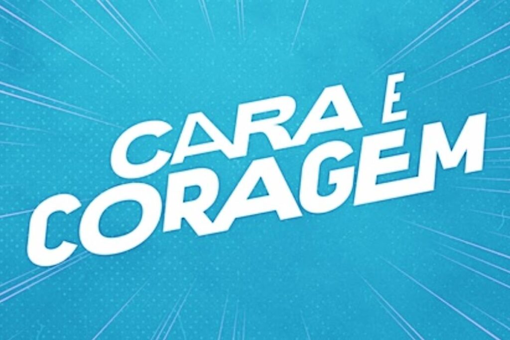 cara e coragem