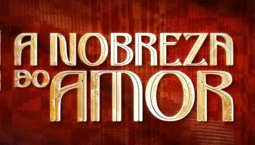 Resumo da novela A Nobreza do Amor da Tv Globo