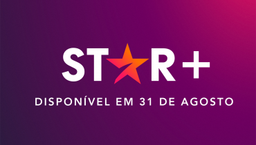 Streaming Star+ chega ao brasil em agosto