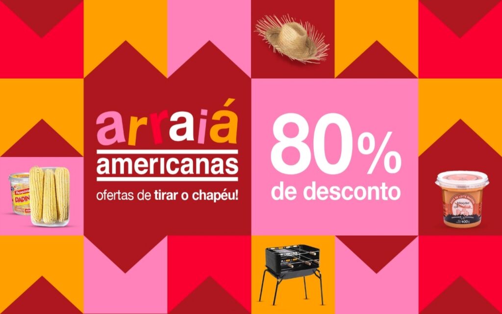 Arraiá Americanas tem ofertas com descontos de até 80%