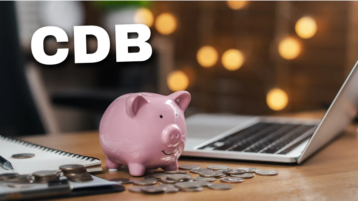 Quer investir em CDB? Veja o que analisar antes de escolher