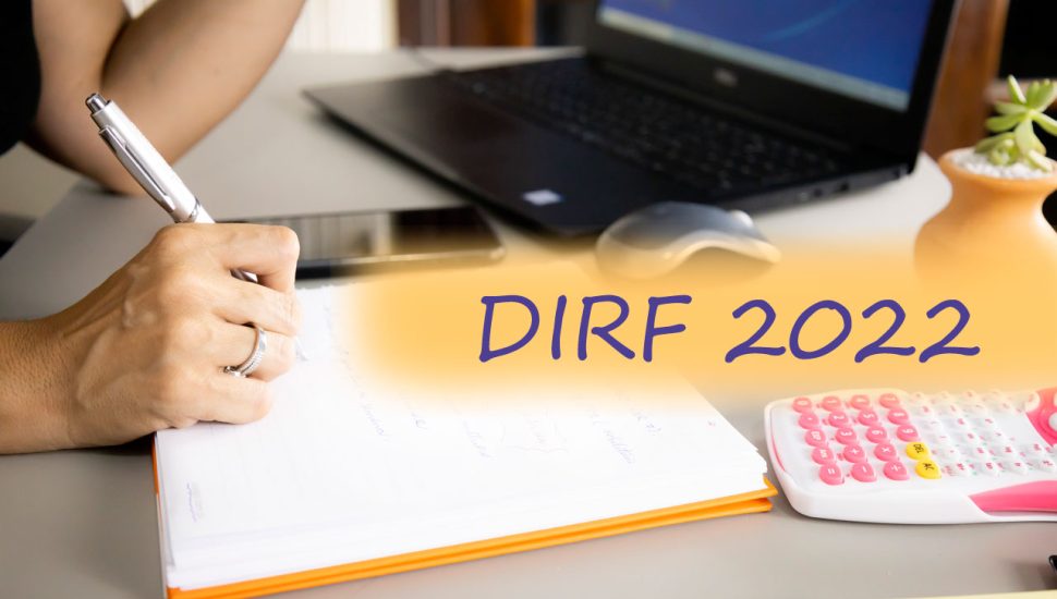 Dirf 2022 - O que é e para que serve?