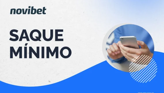 Análise: qual o saque mínimo na Novibet