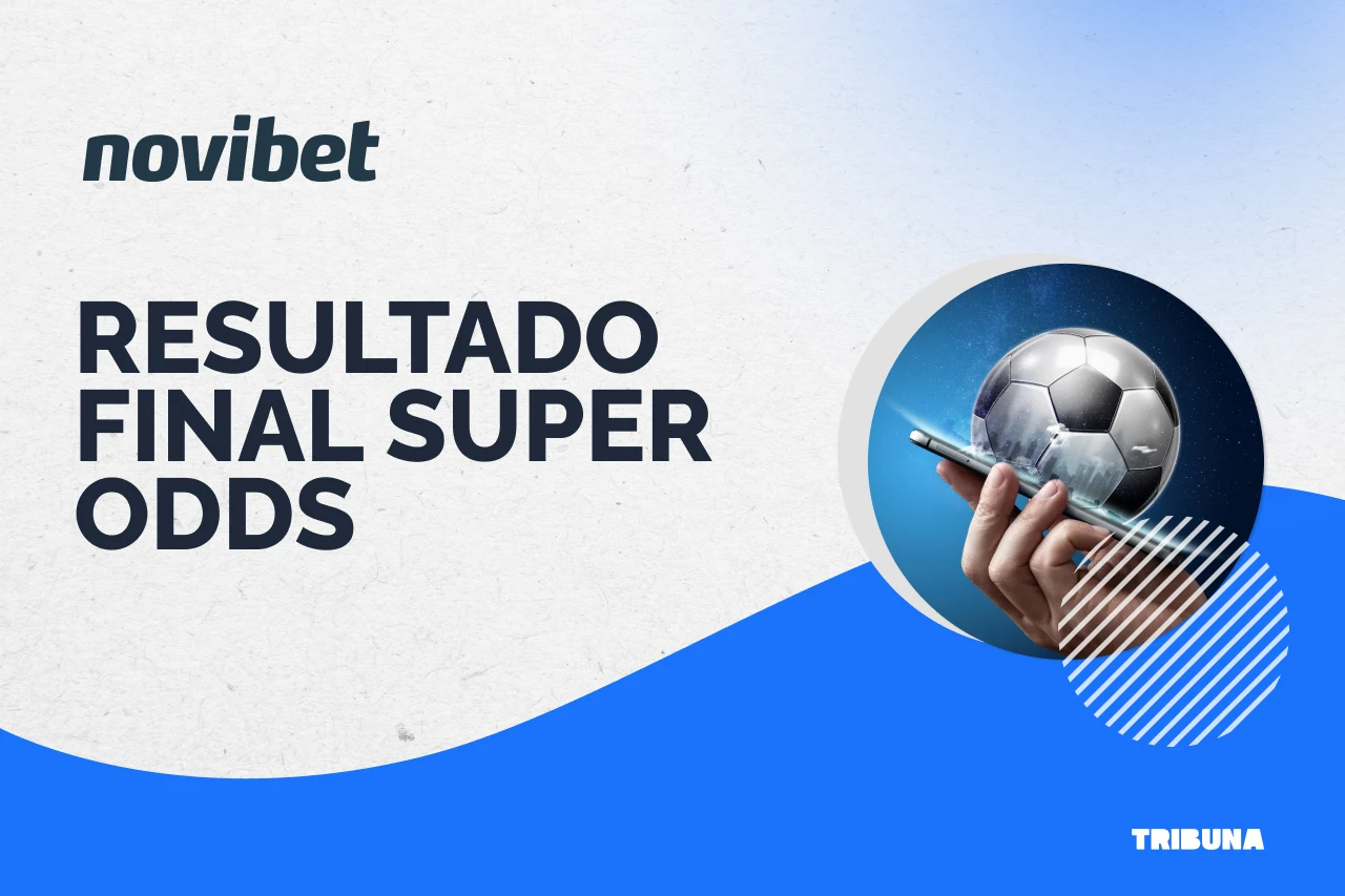 Resultado final SO Novibet: Como funcionam as Super Odds
