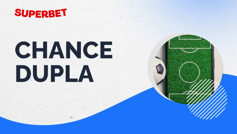 Análise: Chance Dupla na Superbet