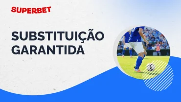 Análise: Substituição Garantida na Superbet
