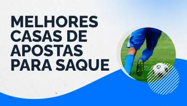 Melhores casas de apostas para saque