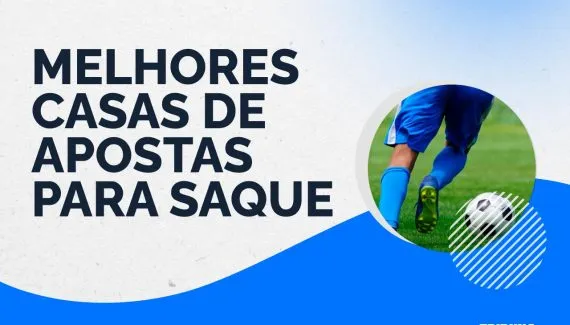 Melhores casas de apostas para saque