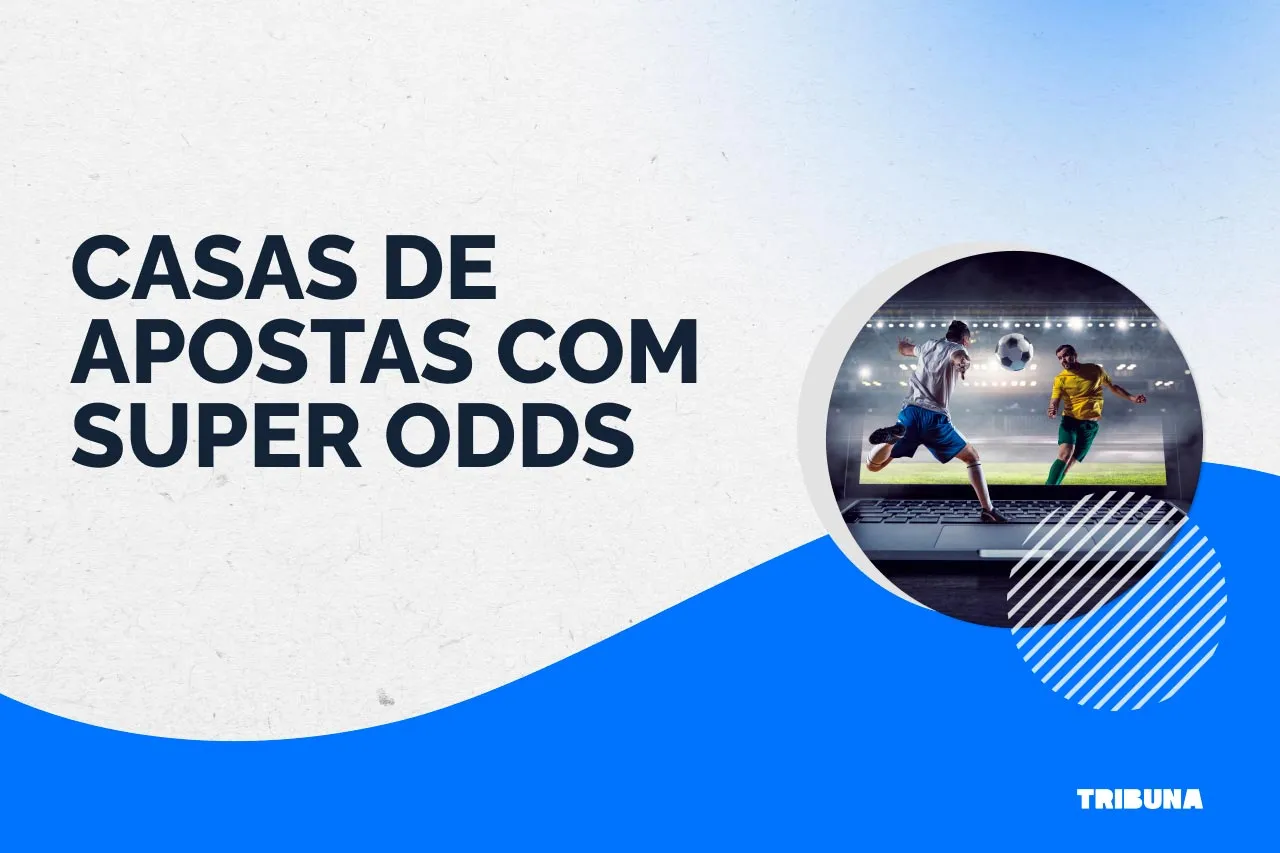 Melhores casas de apostas com Super Odds no Brasil em 2026