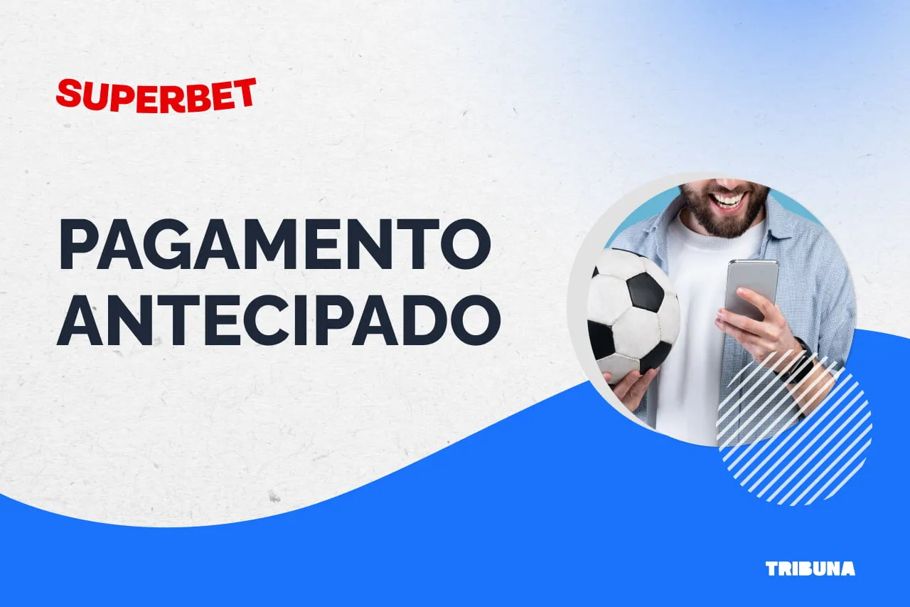 Superbet tem pagamento antecipado? Tutorial para o bônus de early payout (2025)