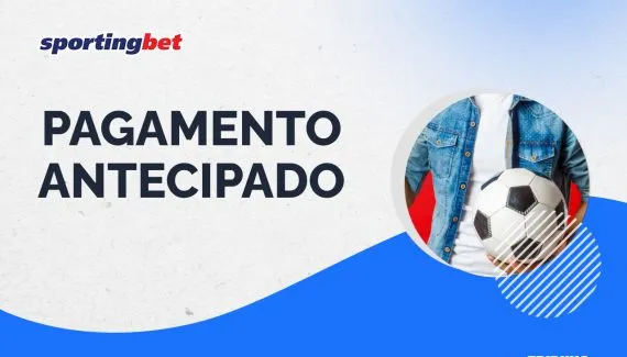Sportingbet tem pagamento antecipado