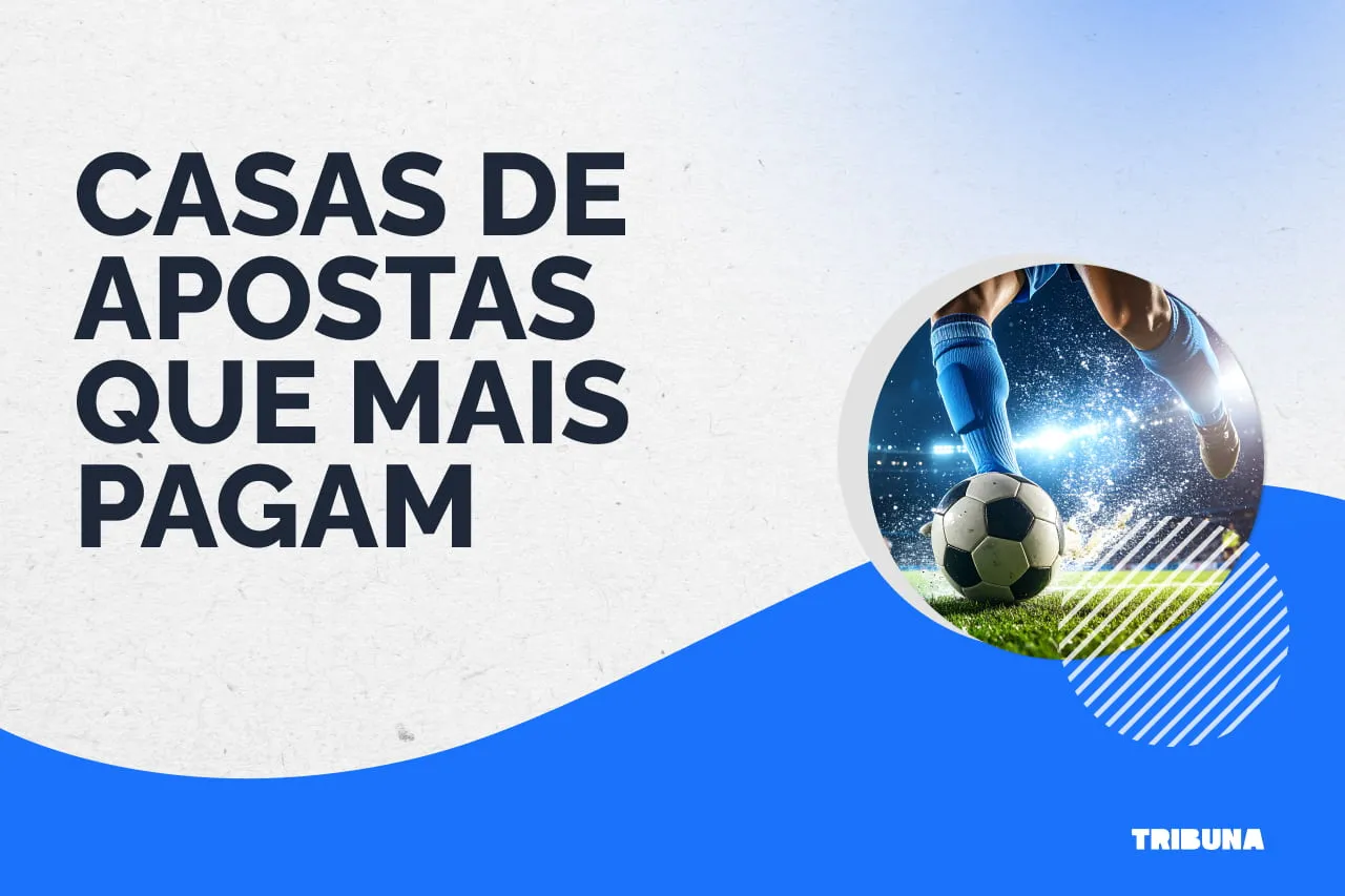 Casas de apostas que mais pagam: top 15 plataformas em [ano_atual]