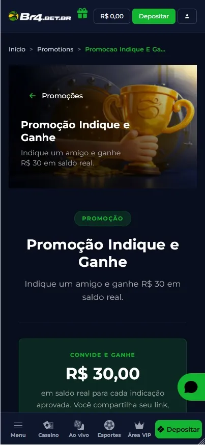 Promoção Indique e Ganhe da Br4bet, com R$30 em saldo real para cada indicação aprovada